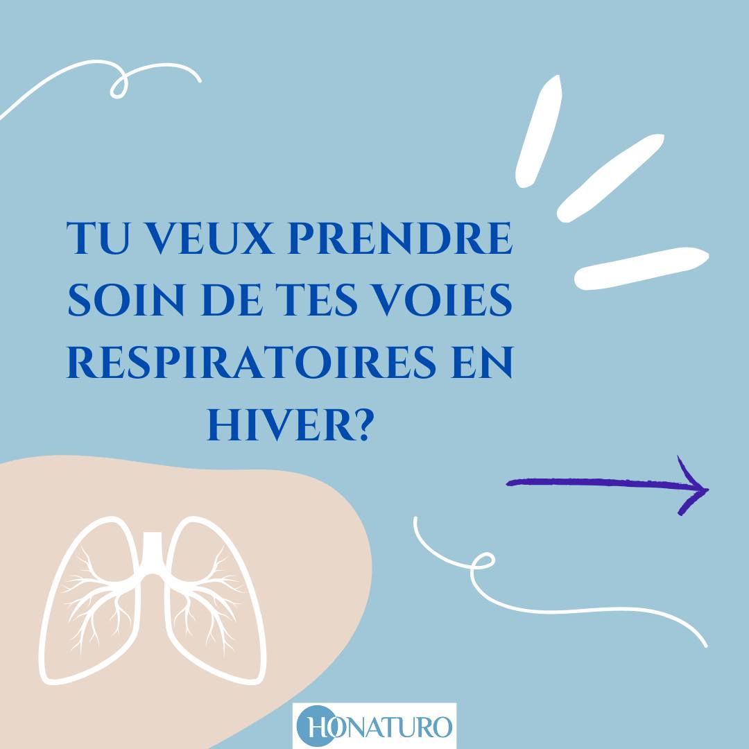 Prendre soin de ses voies respiratoires en hiver par le cabinet naturopathe HONATURO