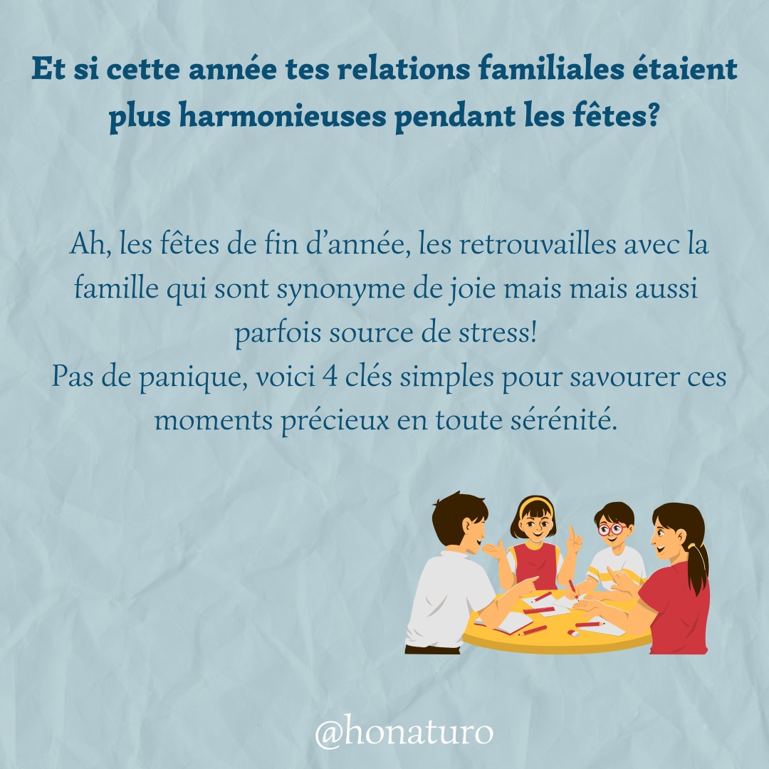 Pour des Relations Familiales Sereines pendant les Fêtes ✨ par le cabinet naturopathe HONATURO