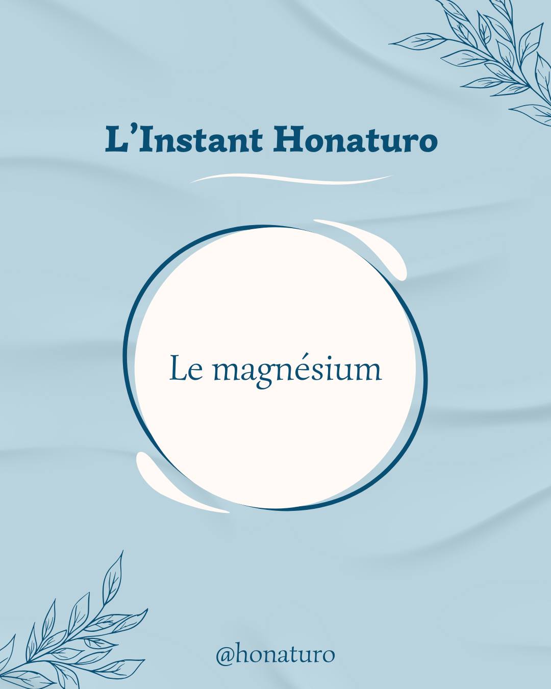 Le Magnésium par le cabinet naturopathie HONATURO