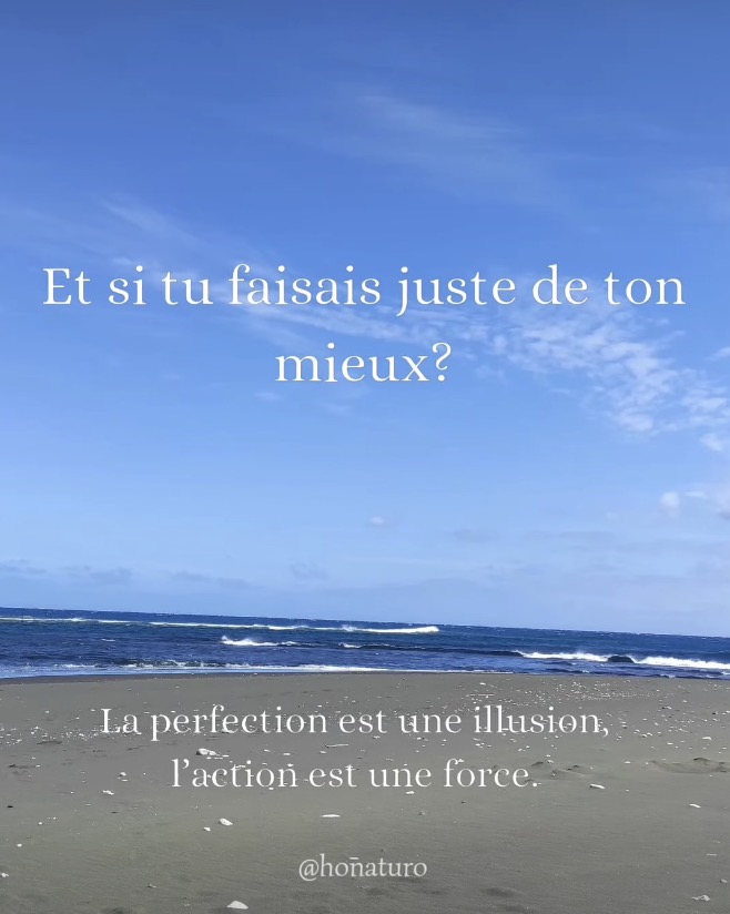 Et si tu faisais juste de ton mieux ? par le cabinet naturopathe HONATURO
