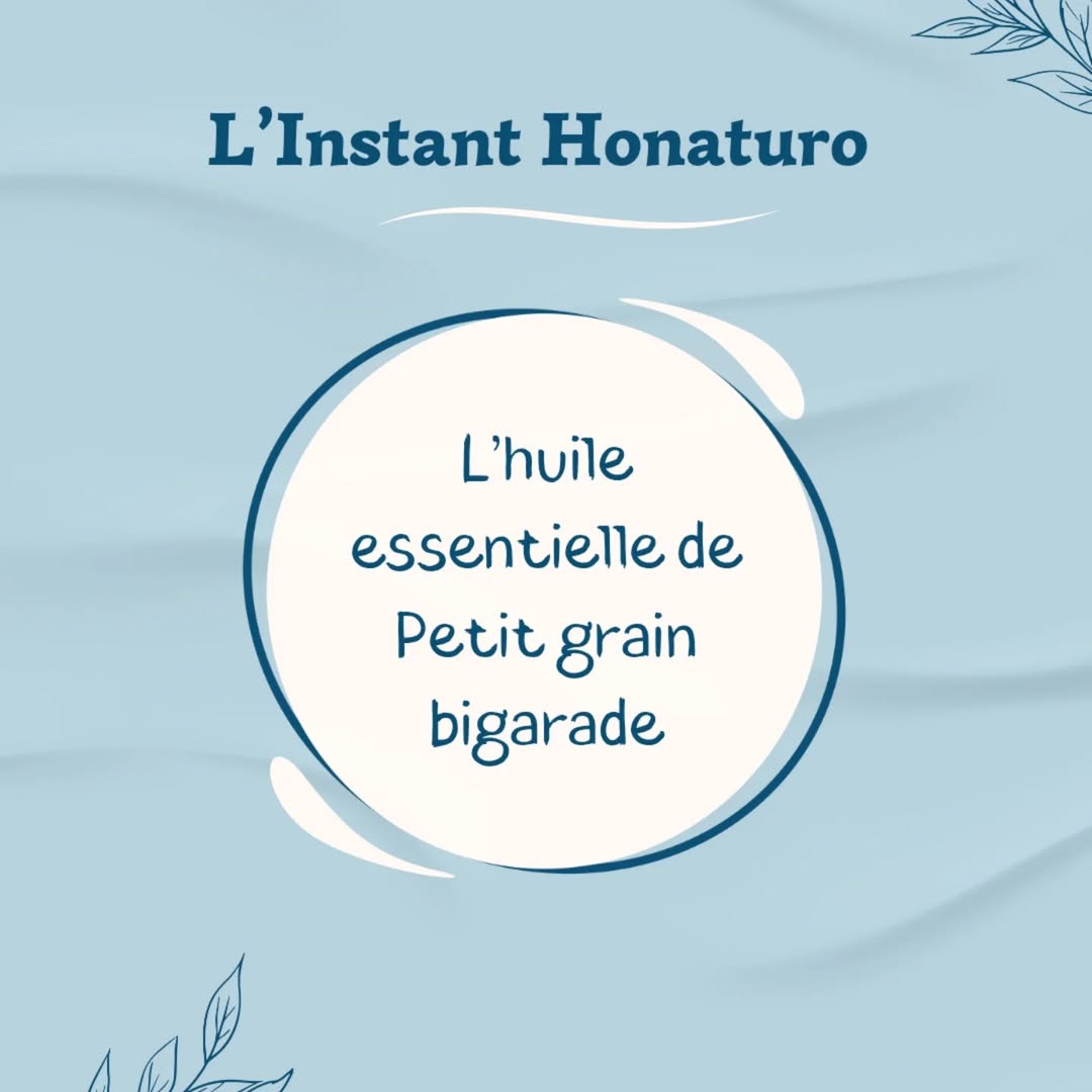 L’huile Essentielle de Petit grain bigarade par le cabinet naturopathie HONATURO