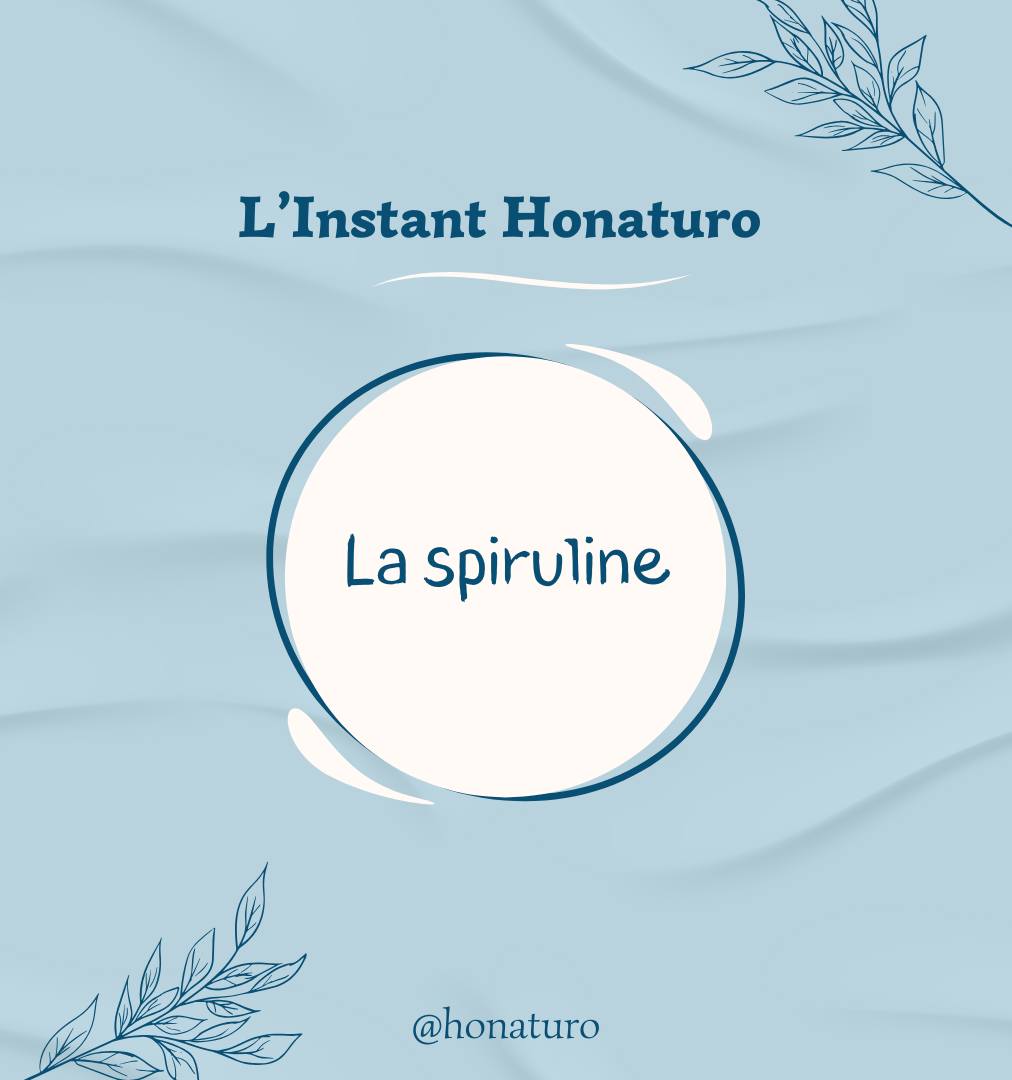 La Spiruline par le cabinet naturopathie HONATURO