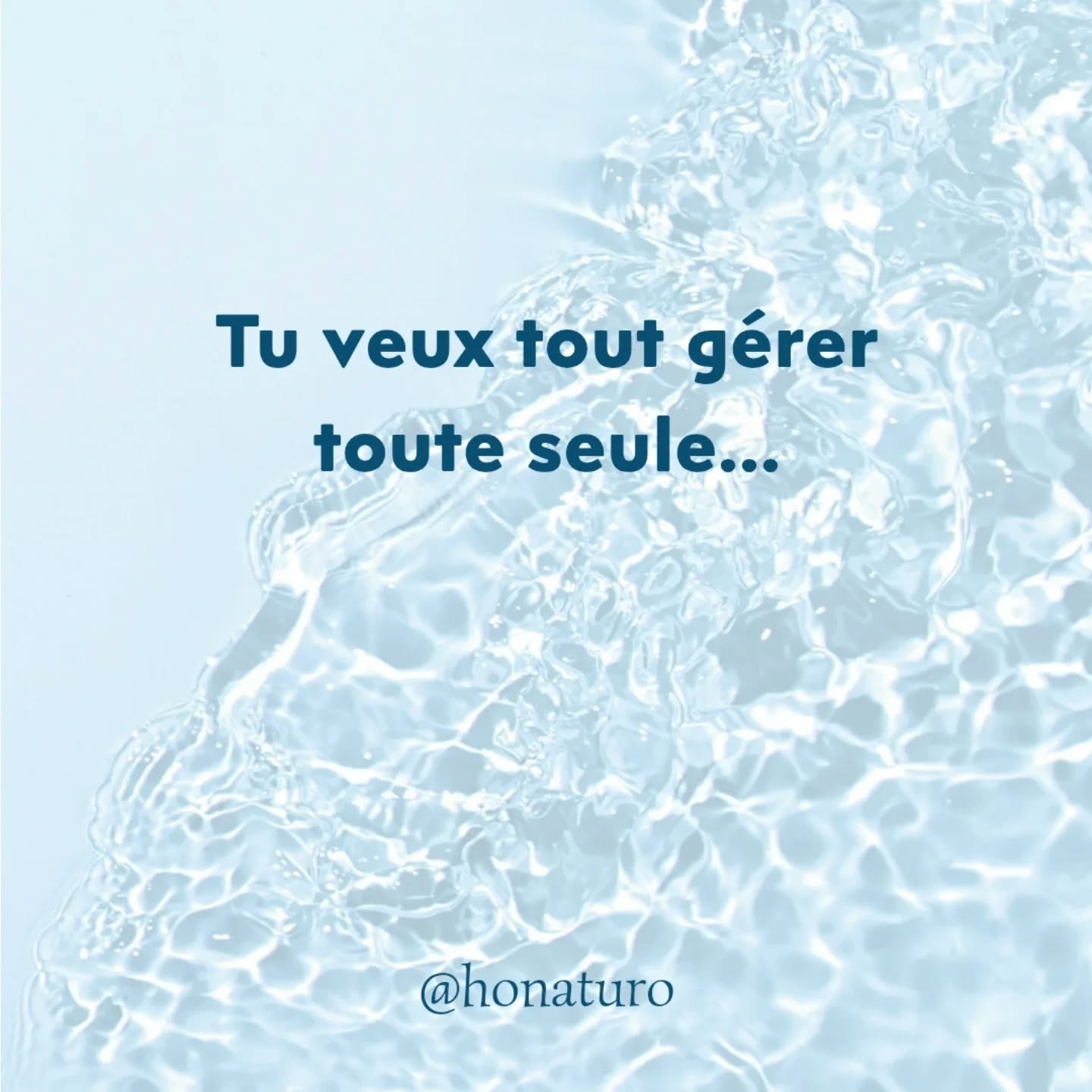 Tu peux tout gérer toute seule par le cabinet naturopathe HONATURO